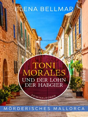 cover image of Mörderisches Mallorca – Toni Morales und der Lohn der Habgier